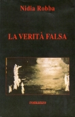 La copertina del libro La verit� falsa di Nidia Robba