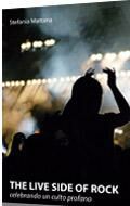 Copertina di The Live Side of Rock, libro di Stefania Mattana