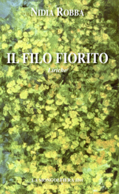 Copertina del libro di poesie Il Filo Fiorito di Nidia Robba, poetessa e scrittrice di Trieste, con dipinto denominato Il Rosaio Cinese realizzato da Helga Lumbar Robba