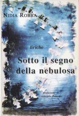 Copertina del libro di poesie Sotto il Segno della Nebulosa di Nidia Robba, scrittrice e poetessa di Trieste, con dipinto a olio e cementite su tela realizzato da Helga Lumbar Robba