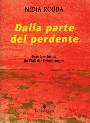 Copertina del romanzo Dalla parte del perdente scritto da Nidia Robba con dipinto della pittrice Helga Lumbar Robba denominato Tramonto di fuoco