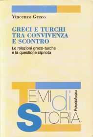 Copertina di Greci e Turchi tra convivenza e scontro, libro di Vincenzo Greco
