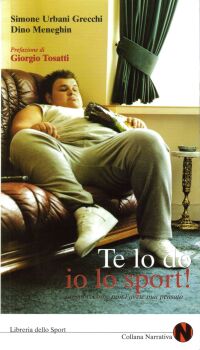 Copertina di Te lo do io lo sport, libro di Simone Urbani Grecchi e Dino Meneghin