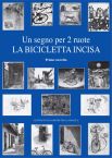 Un segno per 2 ruote - La bicicletta incisa