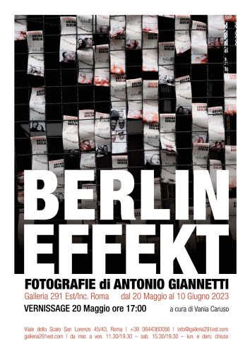 Locandina della mostra fotografica di Antonio Giannetti denonominata Berlin Effekt