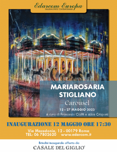 Locandina della mostra Carousel con opere di Mariarosaria Stigliano alla Galleria Edarcom Europa di Roma