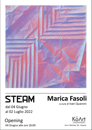 Locandina della rassegna STEAM acronimo di Science Technology Engineering Art Mathematics con opere di Marica Fasoli a alla KoArt Unconventional place di Catania a giugno 2022
