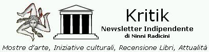 Newsletter Kritik di Ninni Radicini con notizie su arte cinema libri