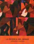 Copertina del catalogo La ricerca nel segno attraverso il Futurismo a cura di Maria Cristina Funghini